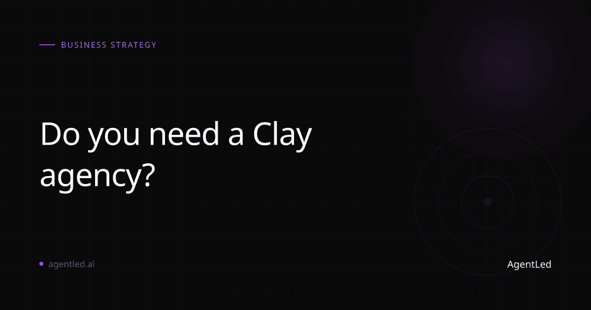 ¿Necesitas una agencia de Clay? Cuándo tiene sentido un retainer de 5.500 $ y cuándo no
